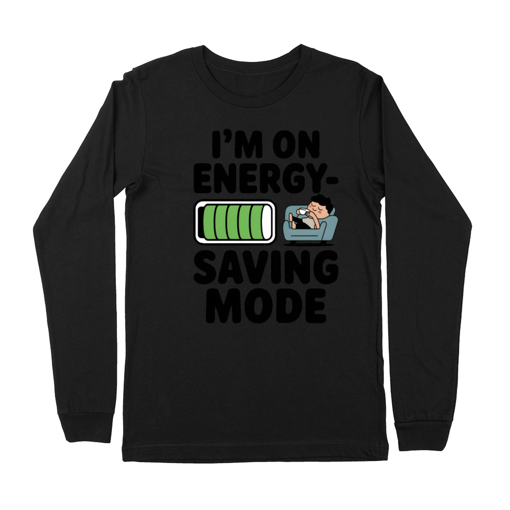 Im On Energy Saving Mode Premium Long Sleeve