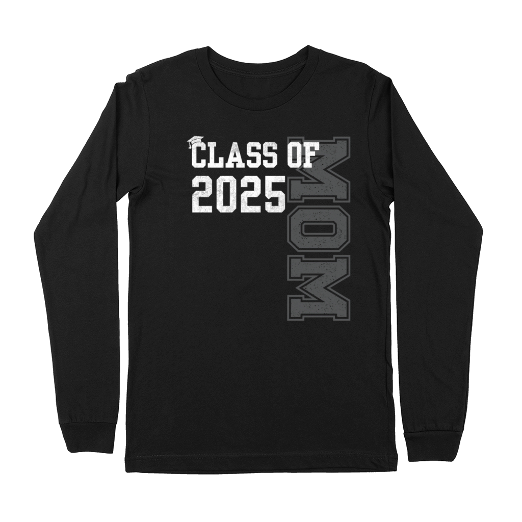 Senior Mom 2025 Proud Mom Of Class Of 2025 Senior Premium Long Sleeve