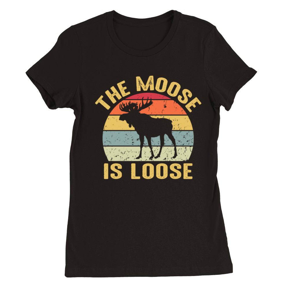 Moose Is Loose Vintage Funny Wild Animal Nature Premium Womens Crewneck T-shirt