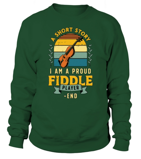 Fiddle Player A Short Story I Am A Violin Player Sweatshirt Unisex