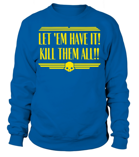 Funny Helldivers saying Sweatshirt Unisex
