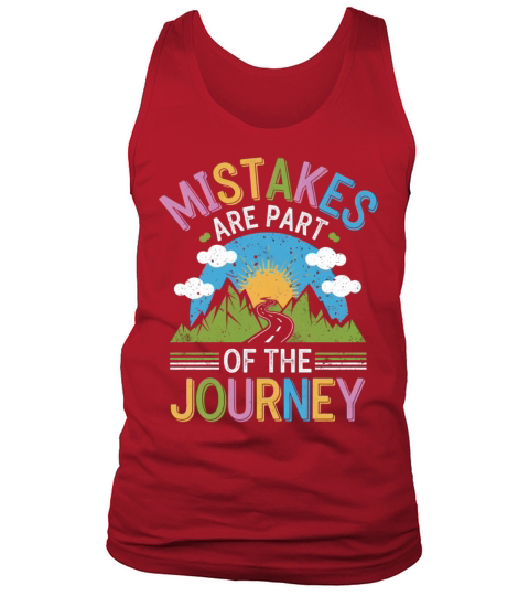 Mistakes Are Part of the Journey Inspirational Quo Tank Top Unisex