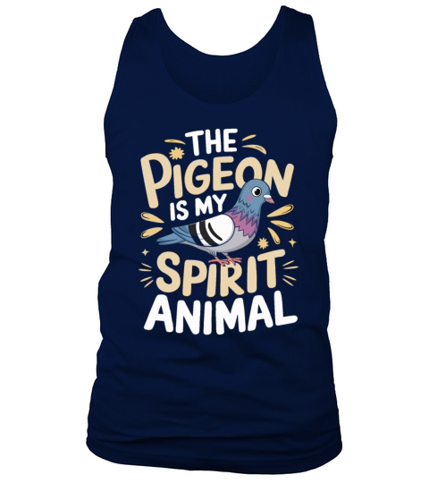 The Pigeon Is My Spirit Animal Tank Top Unisex