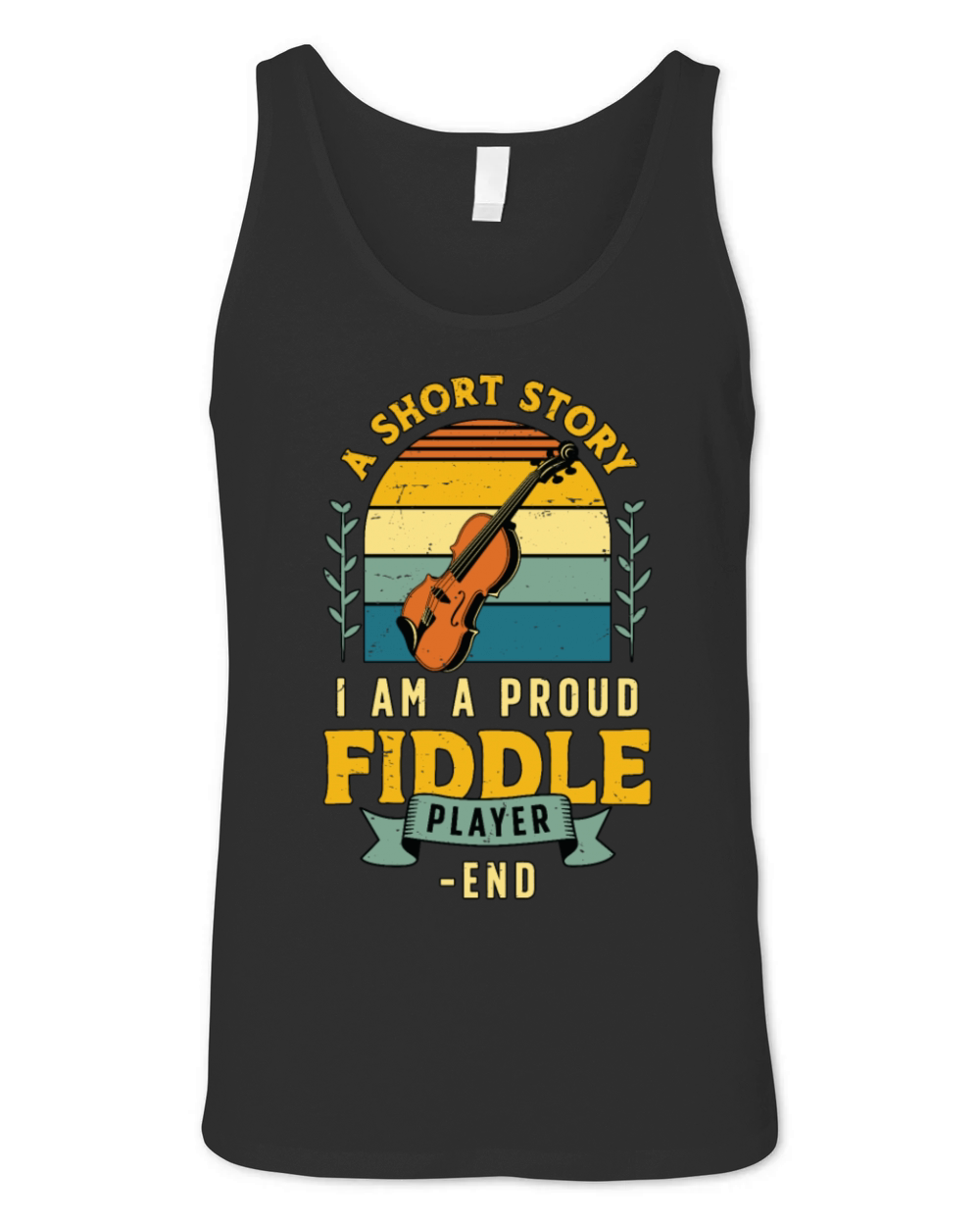 Fiddle Player A Short Story I Am A Violin Player Unisex Jersey Tank