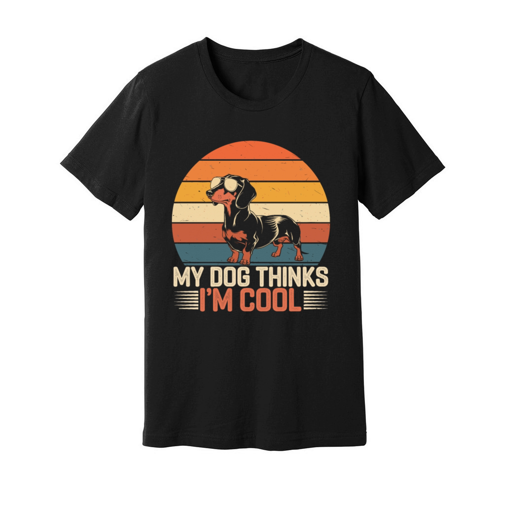 Dachshund My Dog Thinks Im Cool Unisex Jersey Tee