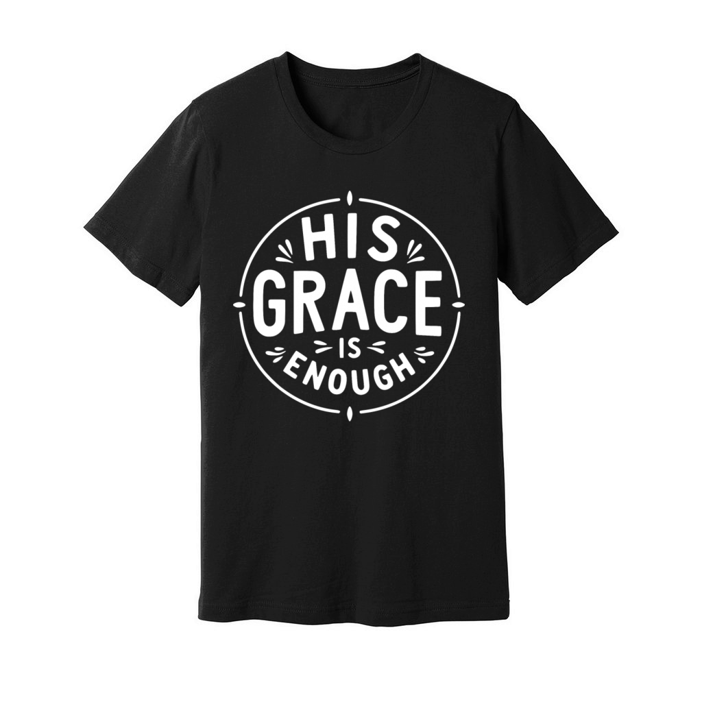 His Grace is Enough Unisex Jersey Tee