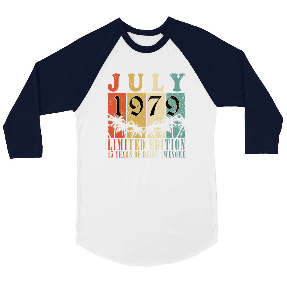 45th birthday 45 years July 1979 Unisex ¾ sleeve Raglan T-shirt