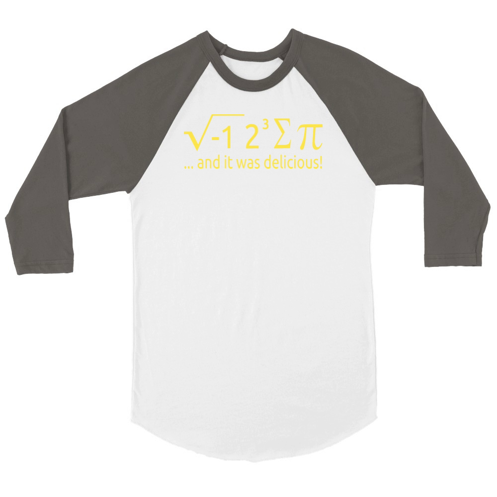 I Ate Some Pie And It Was Delicious 8 Pi Day 2BK4 Unisex ¾ sleeve Raglan T-shirt