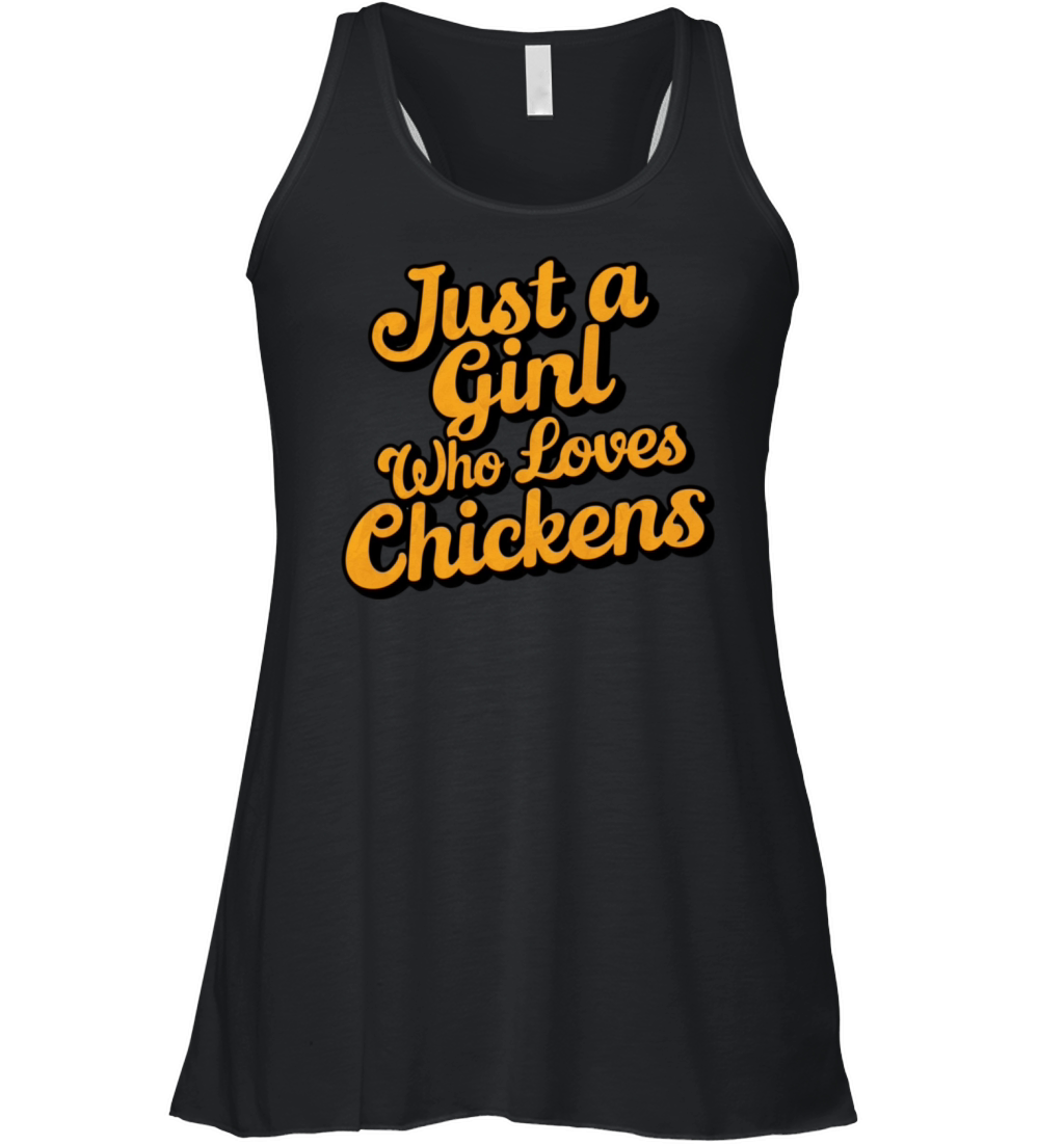 Just a girl who loves chickens Women's Flowy Tank Top
