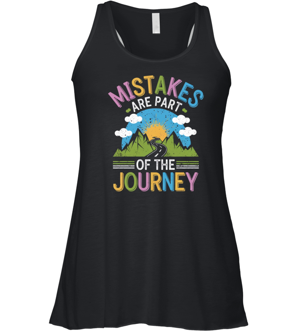 Mistakes Are Part of the Journey Inspirational Quo Women's Flowy Tank Top
