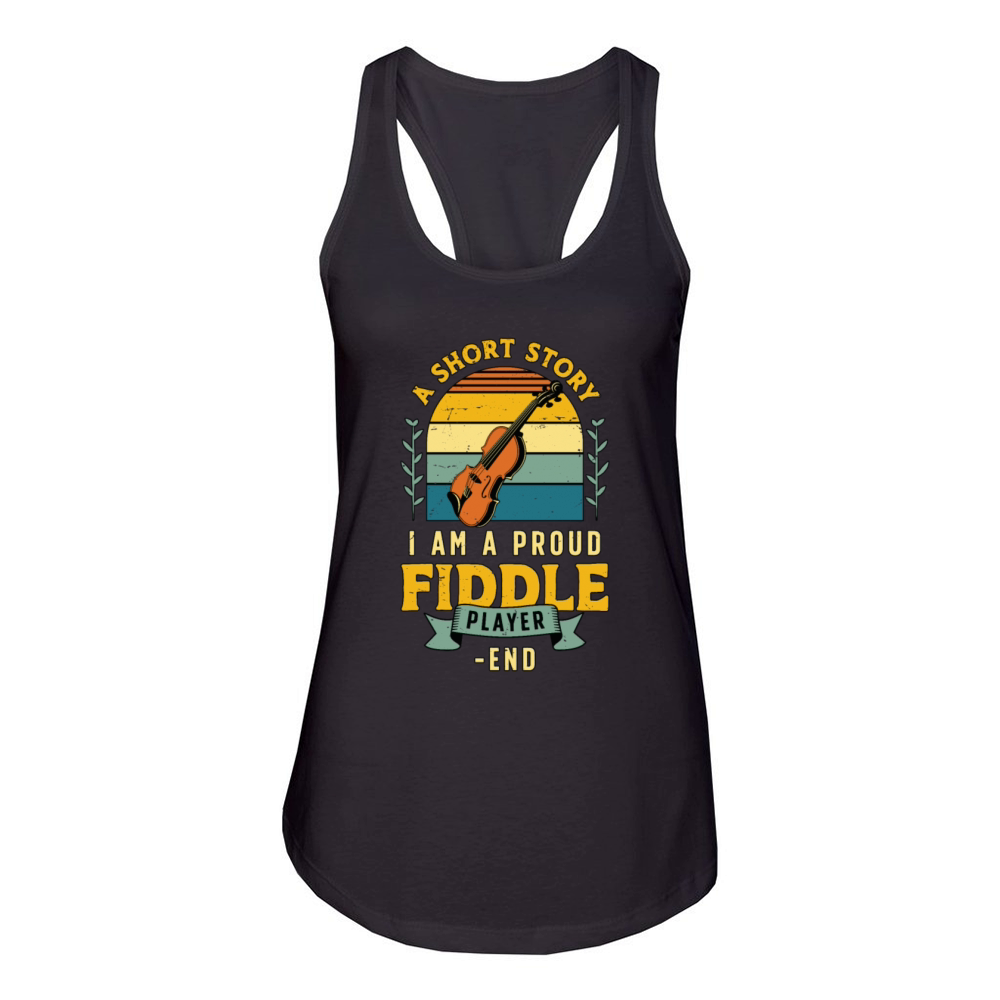 Fiddle Player A Short Story I Am A Violin Player Women's Racerback Tank