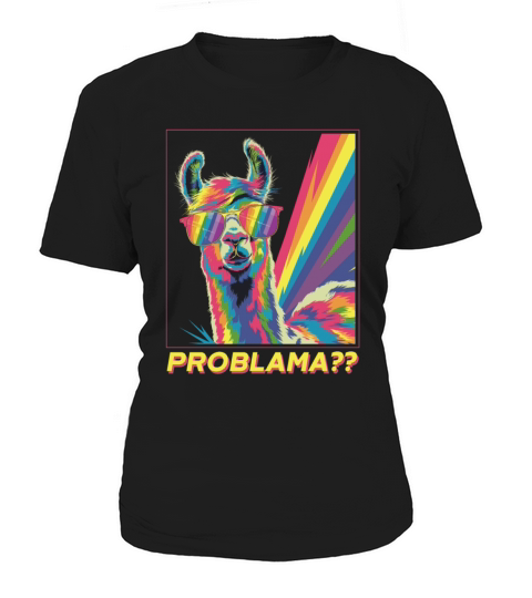 Fun Problama LGBTQ Rainbow Llama Alpaca Gay Women's T-Shirt