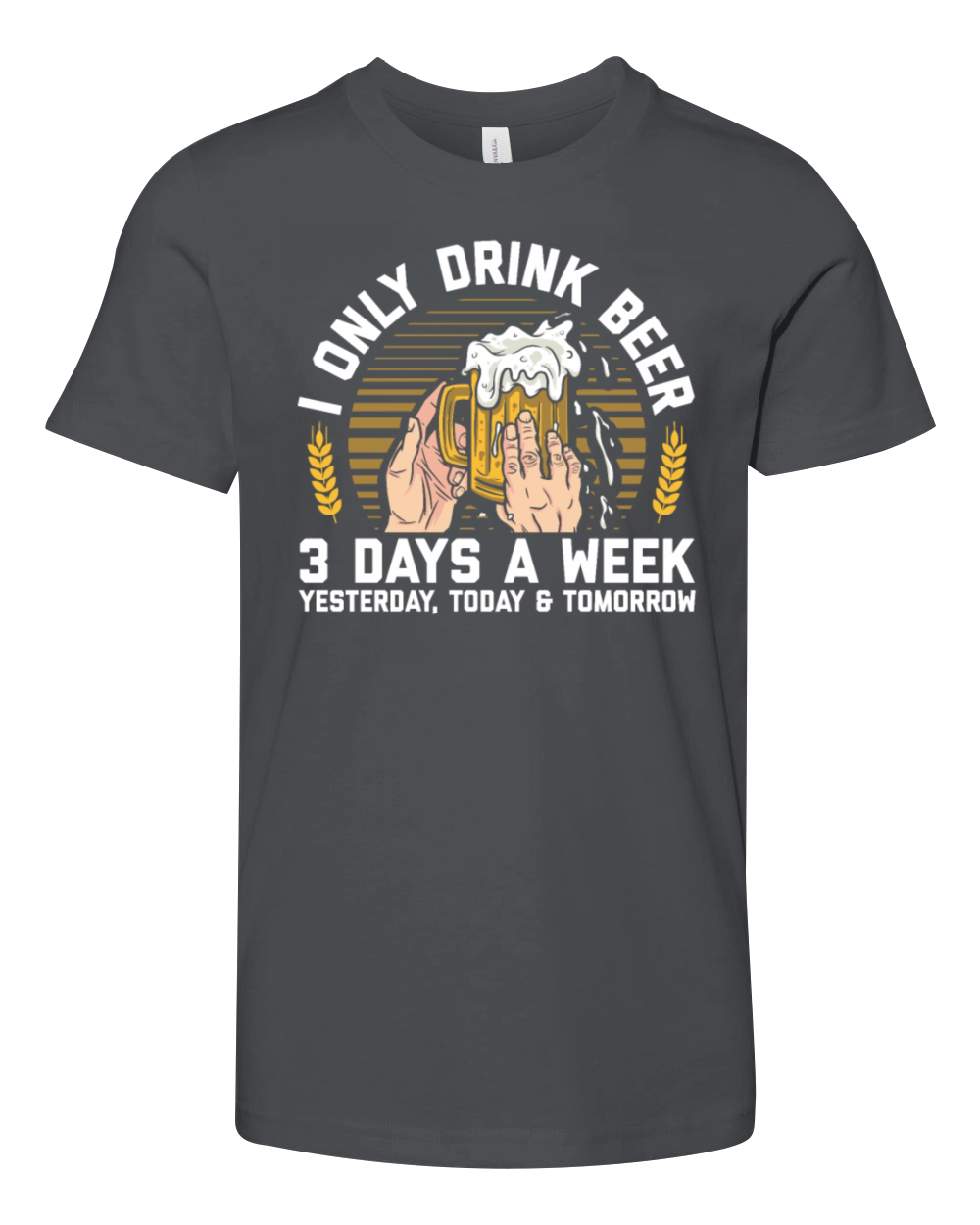 Drink Beer 3 Days a Week Tee Youth Unisex Jersey Tee