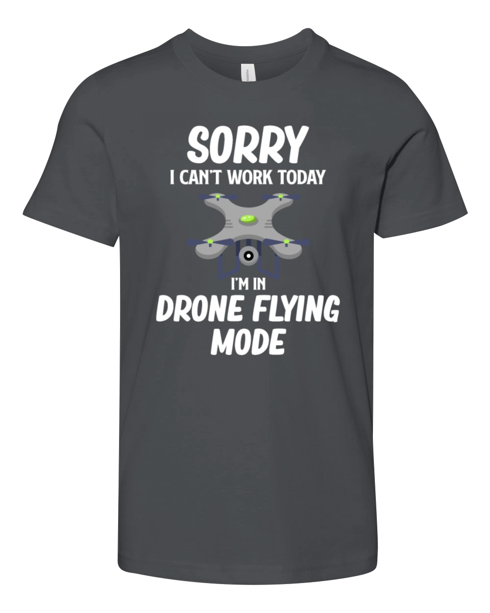 Sorry I Cant Work Today Im In Drone Flying Mode Youth Unisex Jersey Tee