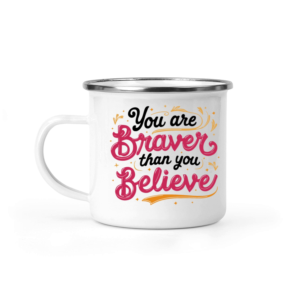 You Are Braver Bold Typography V 1 Camping Mug