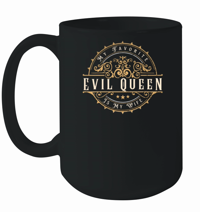 My Favorite Evil Queen Is My Wife Vintage Hallowee Ceramic Mug