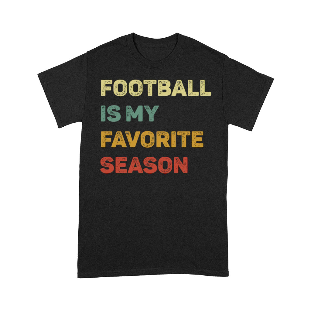 Football Is My Favorite Season Retro Comfort T-shirt