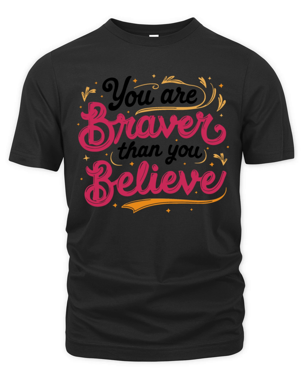 You Are Braver Bold Typography V 1 Organic Unisex T-shirt