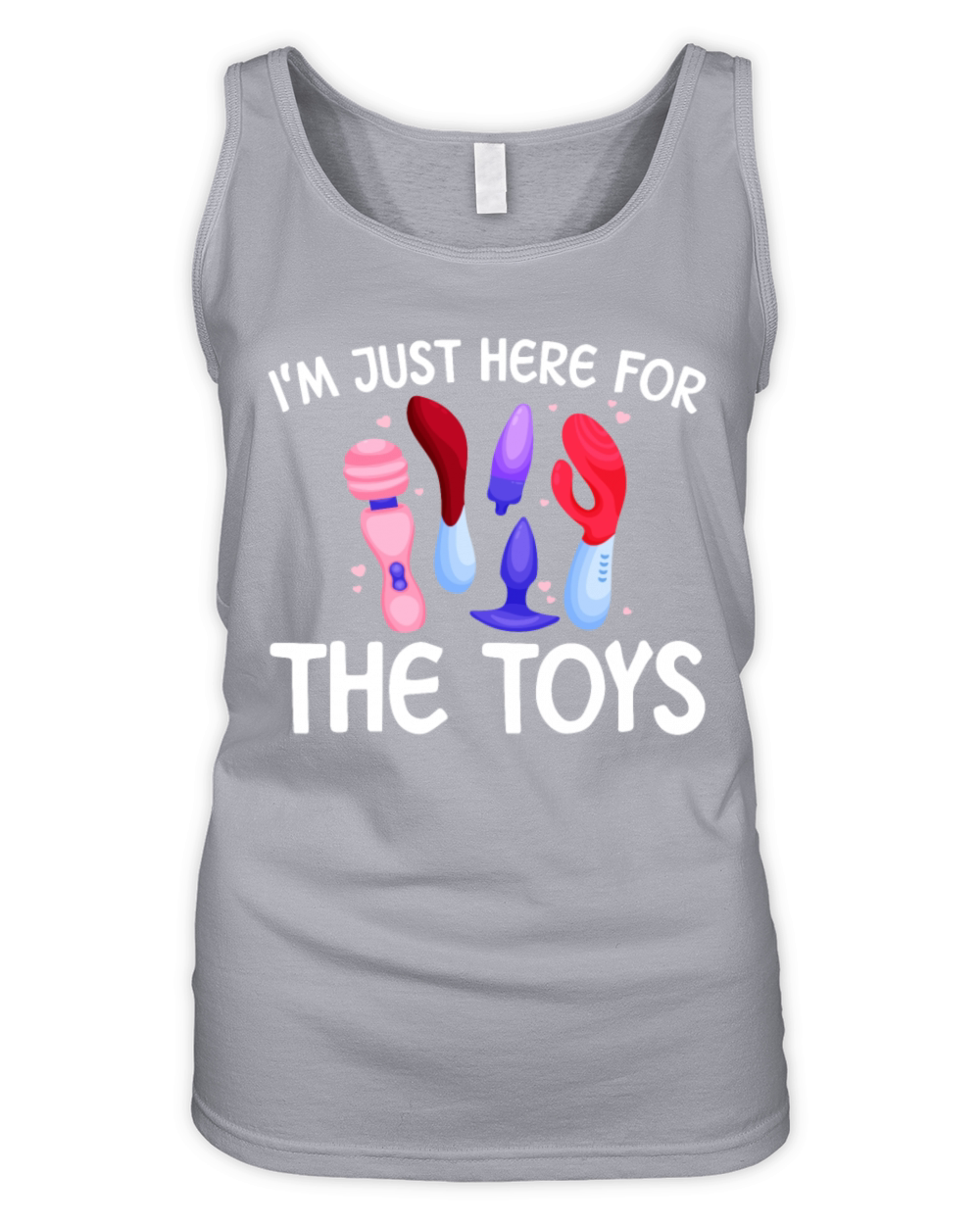 Im Just Here For The Toys Raunchy Womens Organic Women's Tank Top