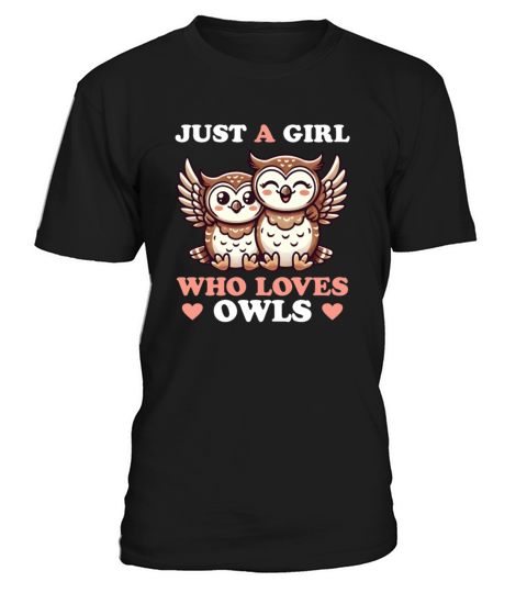 Just a Girl who Loves Owls Women Owl Lover T-Shirt Unisex