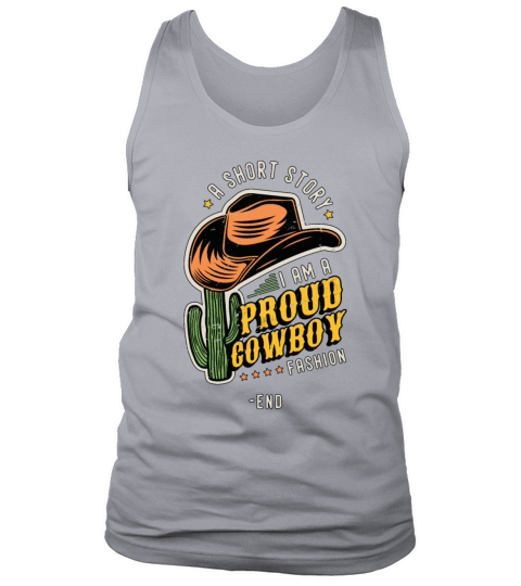 Cowboy Fashion A Short Story I Am A Proud Rancher Tank Top Unisex