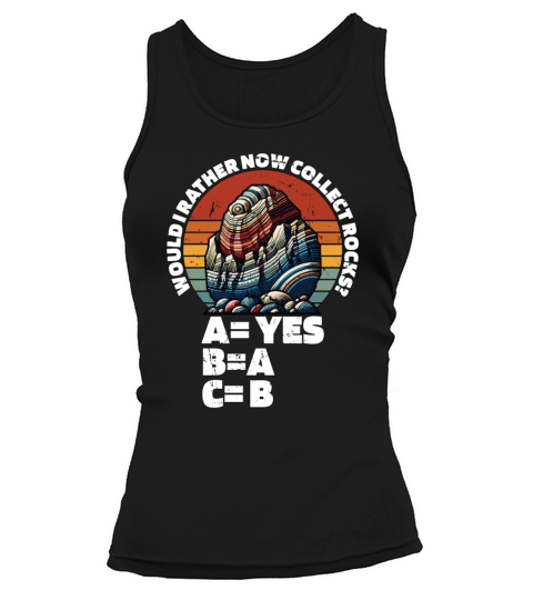 Rockhounding Would I Rather Now Mineral Collecting Tank top Woman