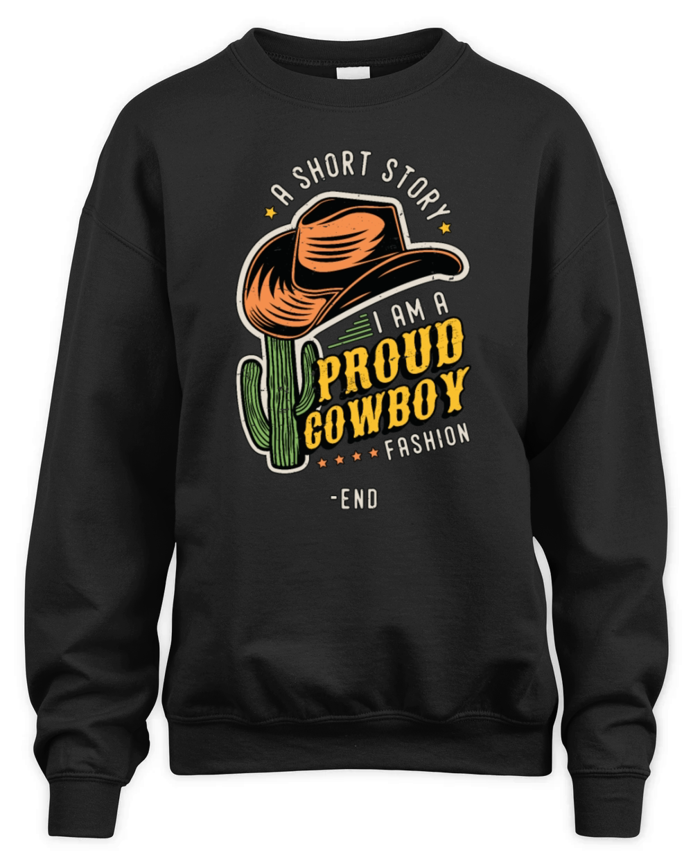 Cowboy Fashion A Short Story I Am A Proud Rancher Unisex Premium Crewneck Sweatshirt