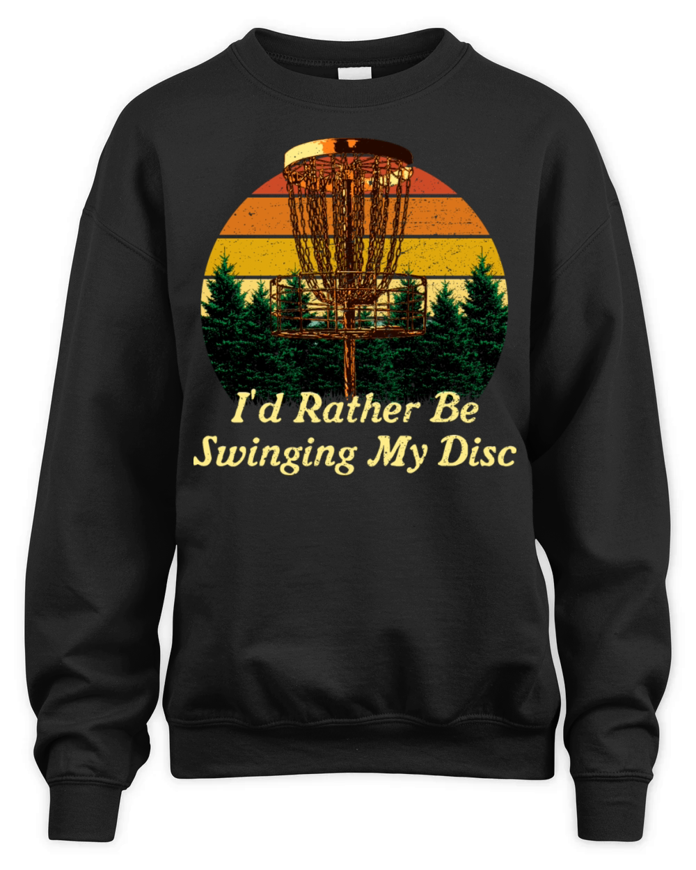 Id Rather Be Swinging My Disc Funny Disc Golf Humo Unisex Premium Crewneck Sweatshirt