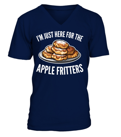 Just Here for the Apple Fritters Funny Dessert V-Neck T-shirt