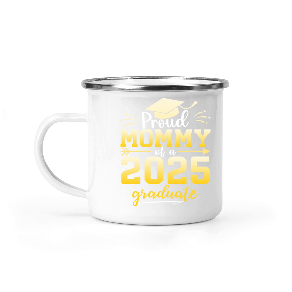 Proud Mommy Of A Class Of 2025 Graduate Graduation Camping Mug