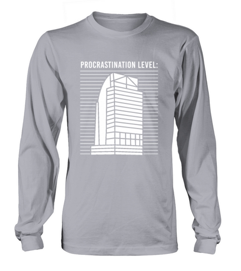 Eyesore Majesty Building I4 Procrastination Level Long sleeved Unisex