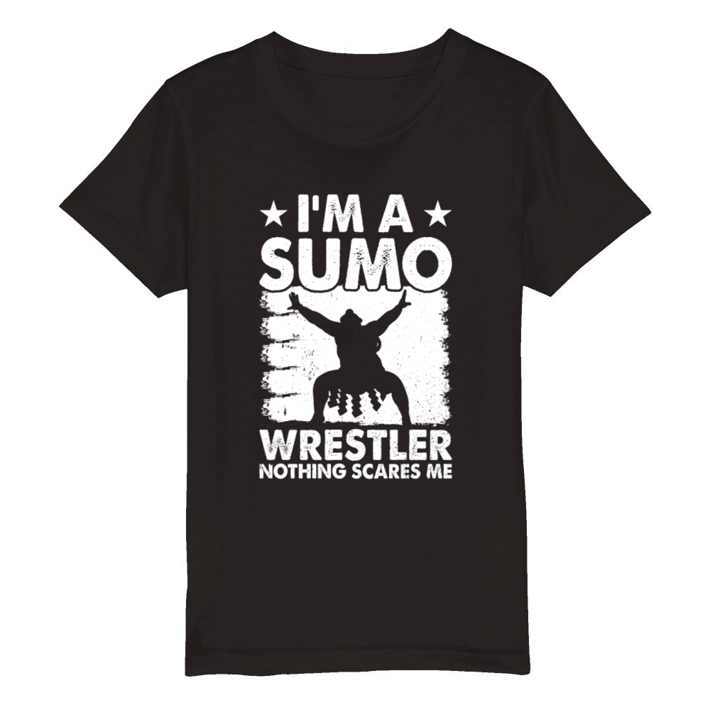Im a sumo wrestler nothing scares me - Funny Sumo Organic Kids Crewneck T-shirt