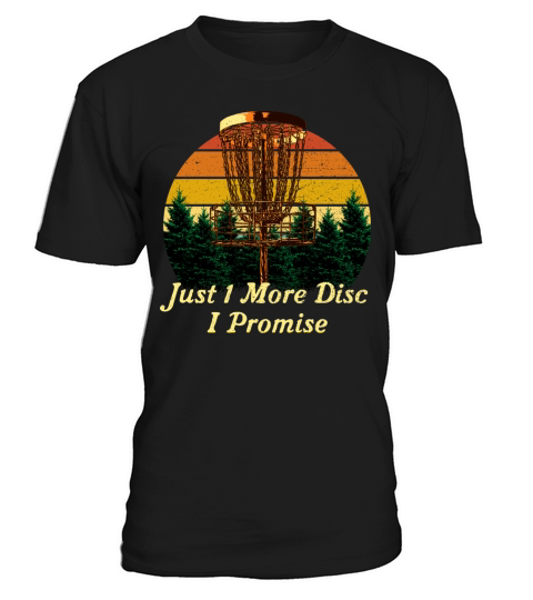 Just 1 More Disc Disc Golf Sayings Golfer Quotes F T-Shirt Unisex