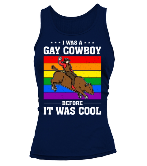 I Was A Gay Cowboy Before It Was Cool Tank top Woman