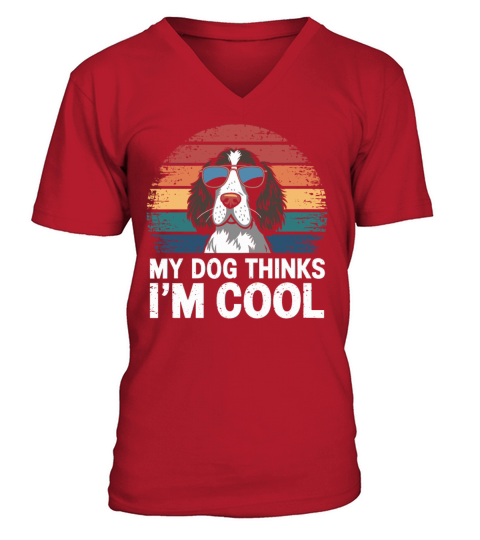 English Springer Spaniel My Dog Thinks Im Cool V-Neck T-shirt