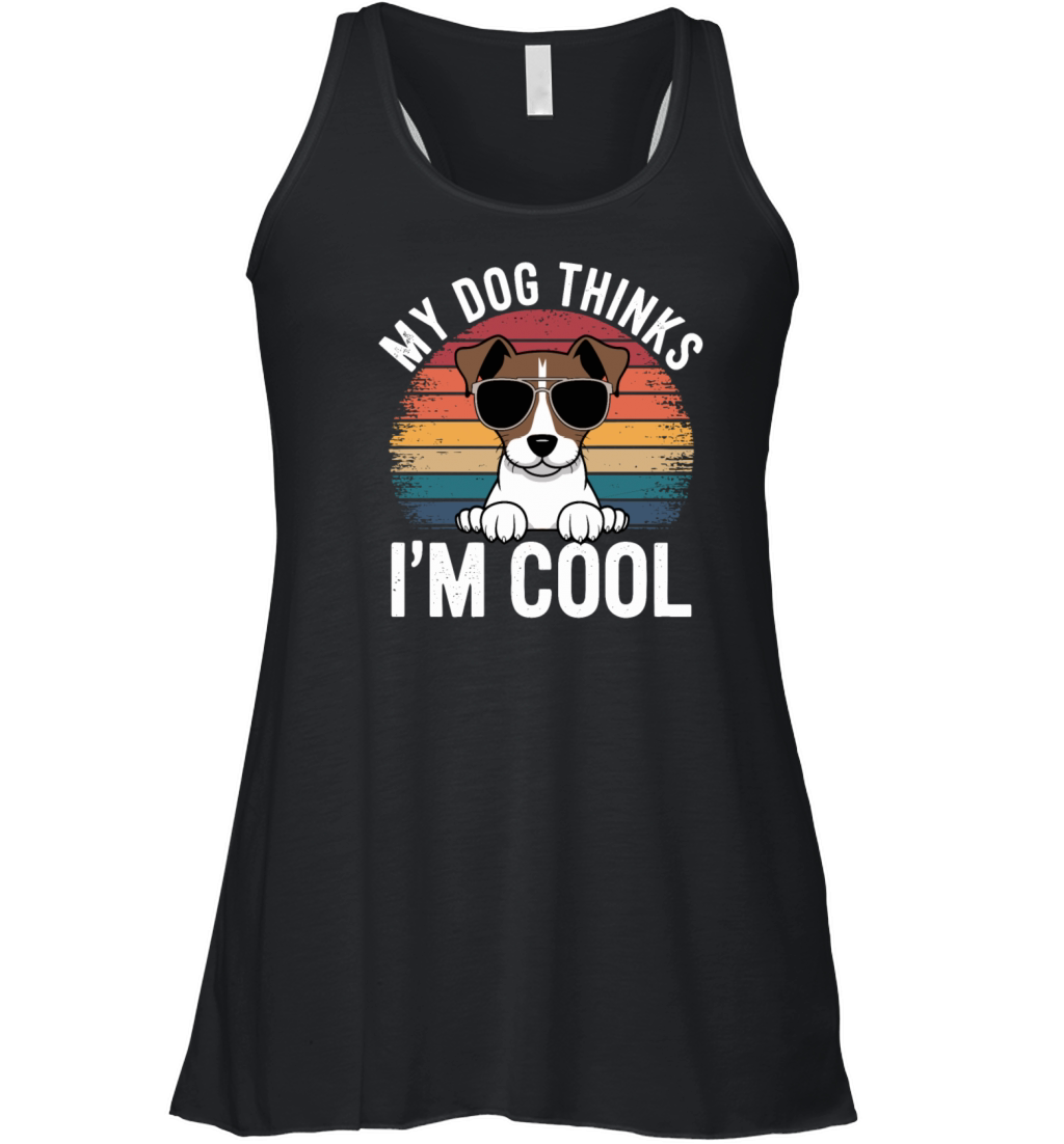 Jack Russell Terrier My Dog Thinks Im Cool Women's Flowy Tank Top