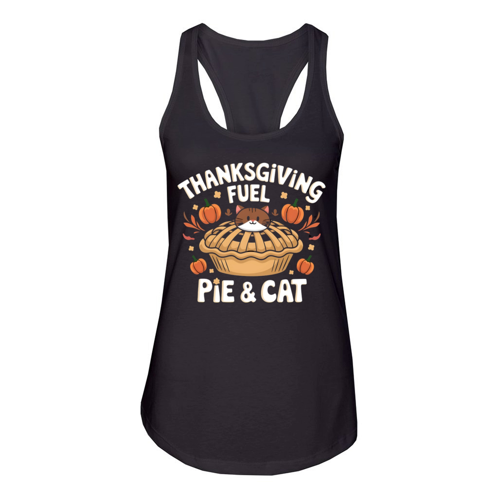 Cute Cat Thanksgiving Fuel with Pie Funny Graphic Women's Racerback Tank