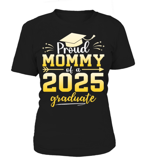 Proud Mommy Of A Class Of 2025 Graduate Graduation Women's T-Shirt