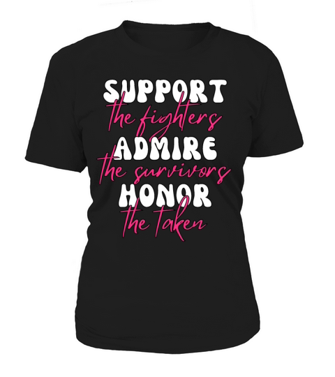 Support The Fighters Admire The Survivors Women's T-Shirt