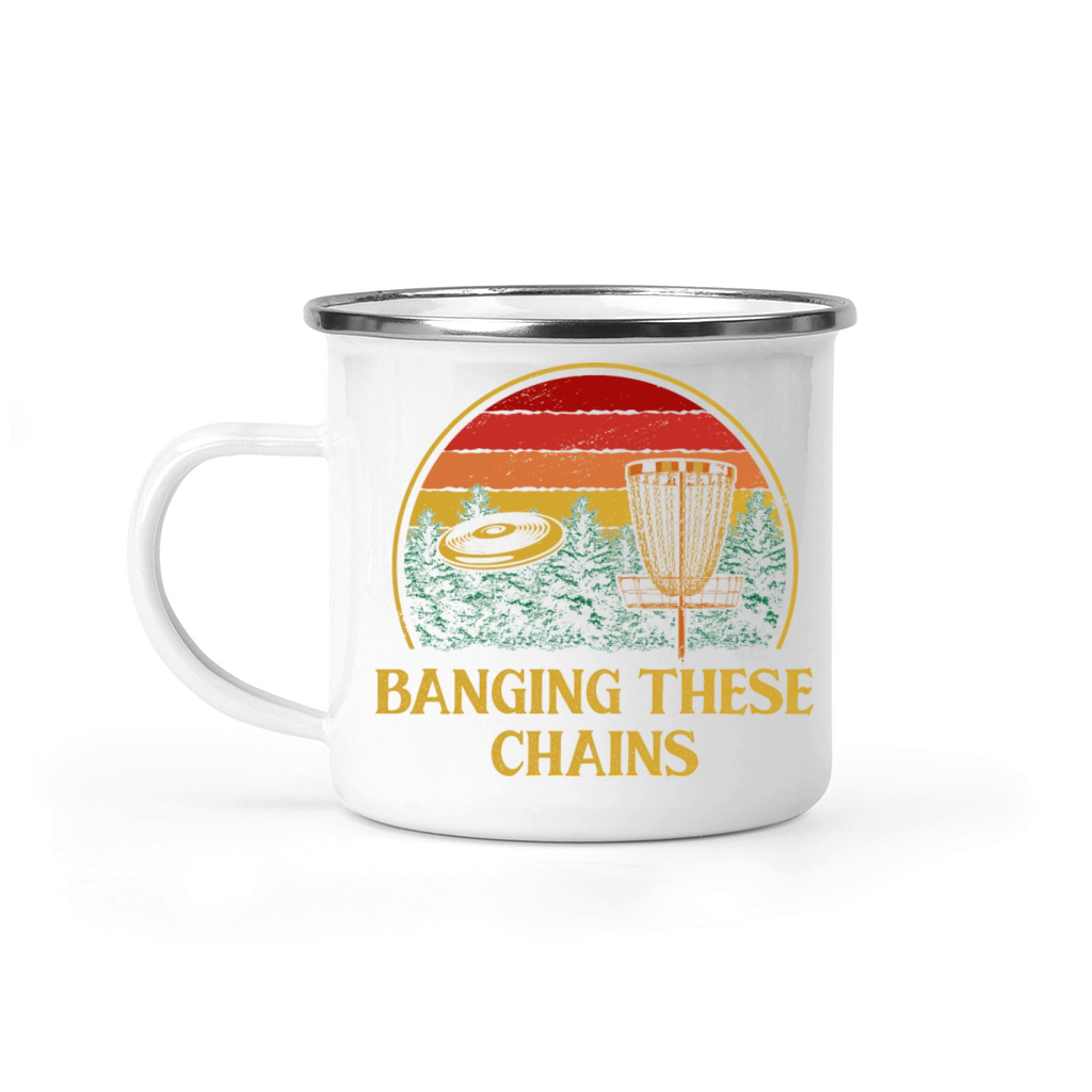 Banging These Chains Disc Golf Funny Golfer Humor Camping Mug