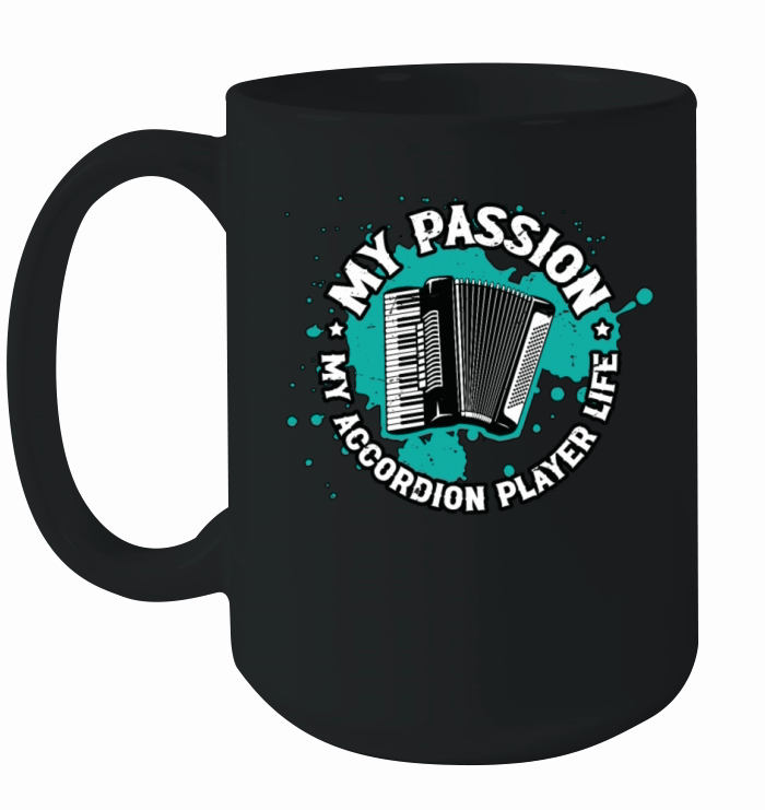 Accordion Player My Passion My Accordion Musician Ceramic Mug