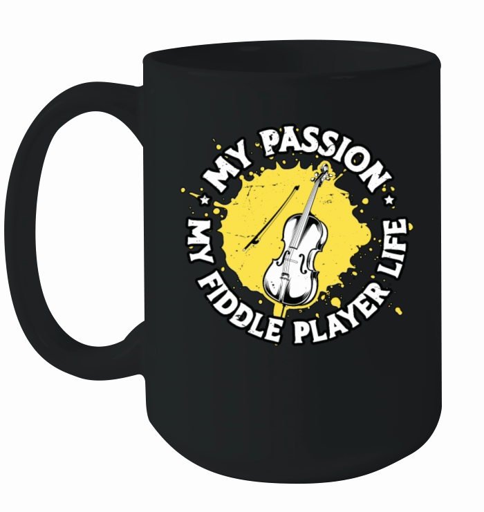 Fiddle Player My Passion My Fiddle Violin Player Ceramic Mug