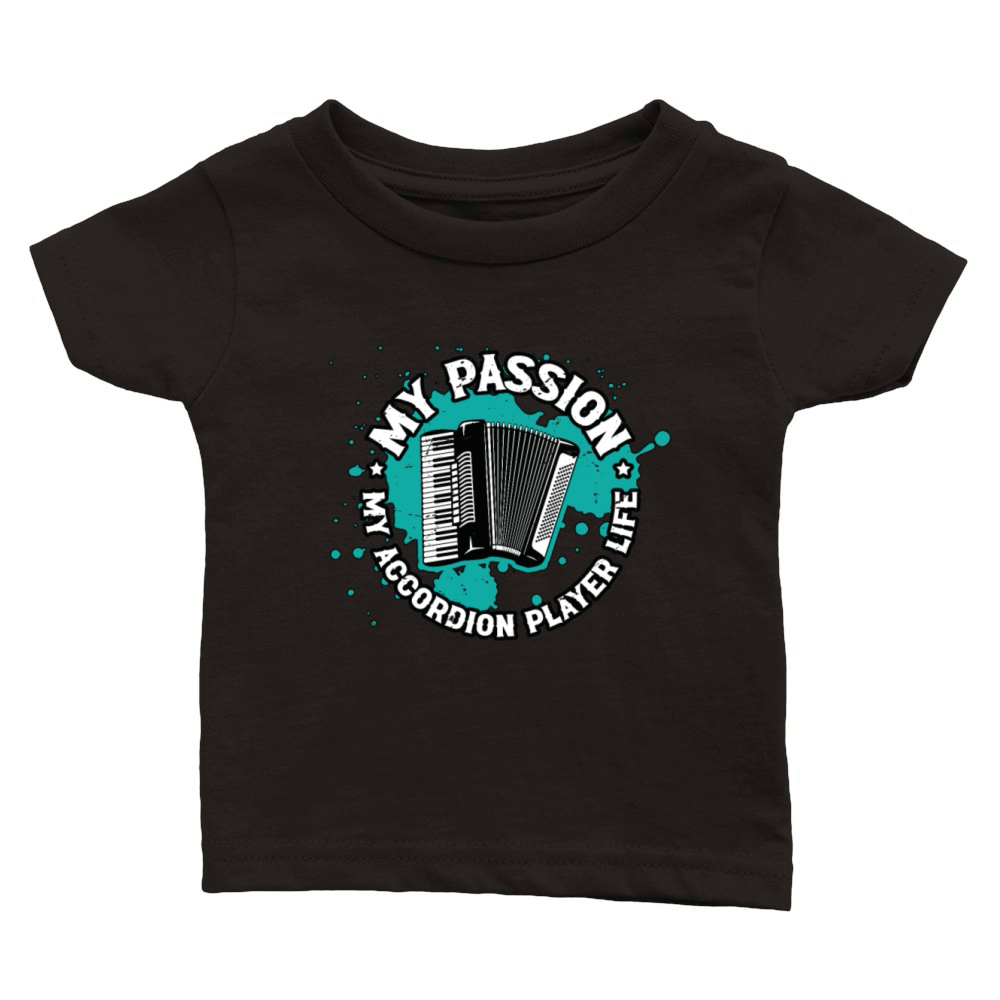Accordion Player My Passion My Accordion Musician Classic Baby Crewneck T-shirt