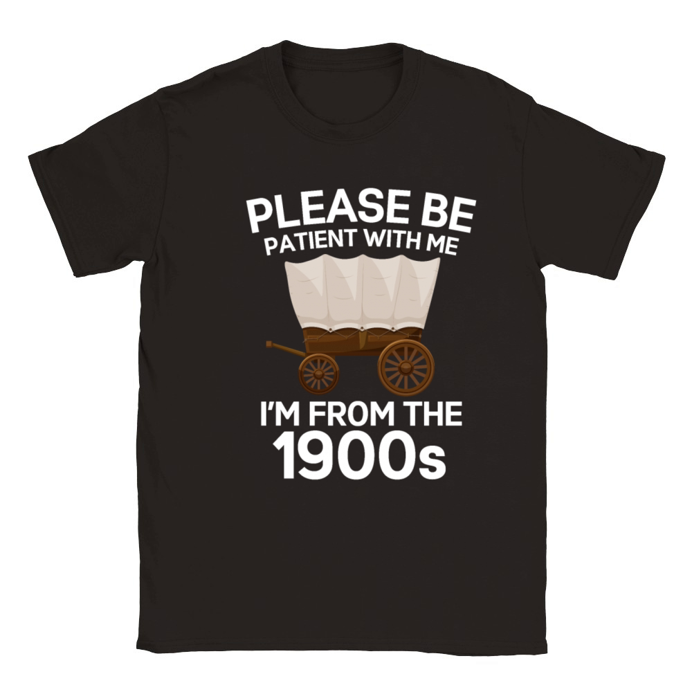 Please Be Patient Im From The 1900s Vintage Retro Classic Kids Crewneck T-shirt