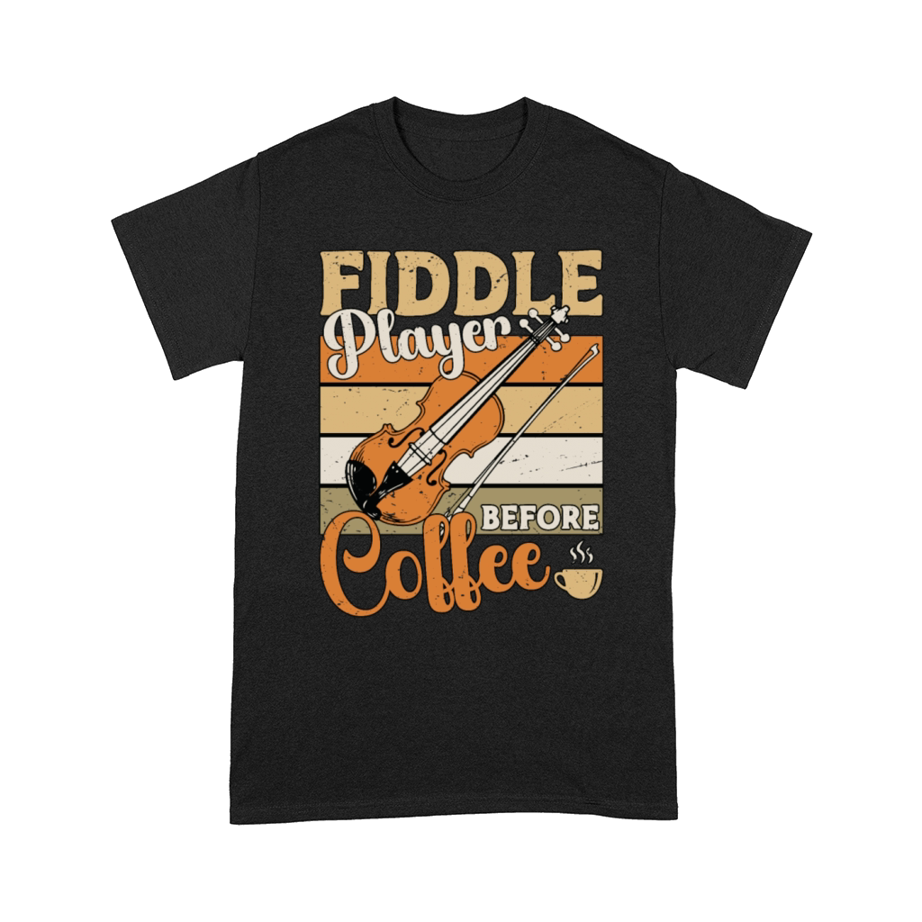Fiddle Player Before Coffee Musician Coffee Lover Comfort T-shirt