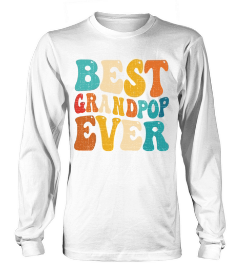Best Grandpop Ever Vintage Grandpa Fathers Day Long sleeved Unisex