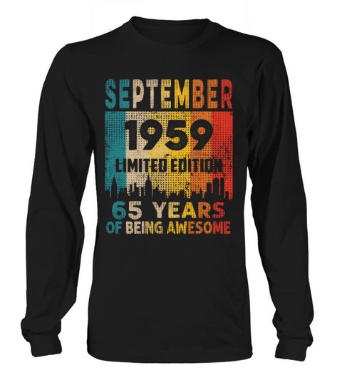 Born in SEPTEMBER 1959 Vintage 65th Birthday Gift Long sleeved Unisex