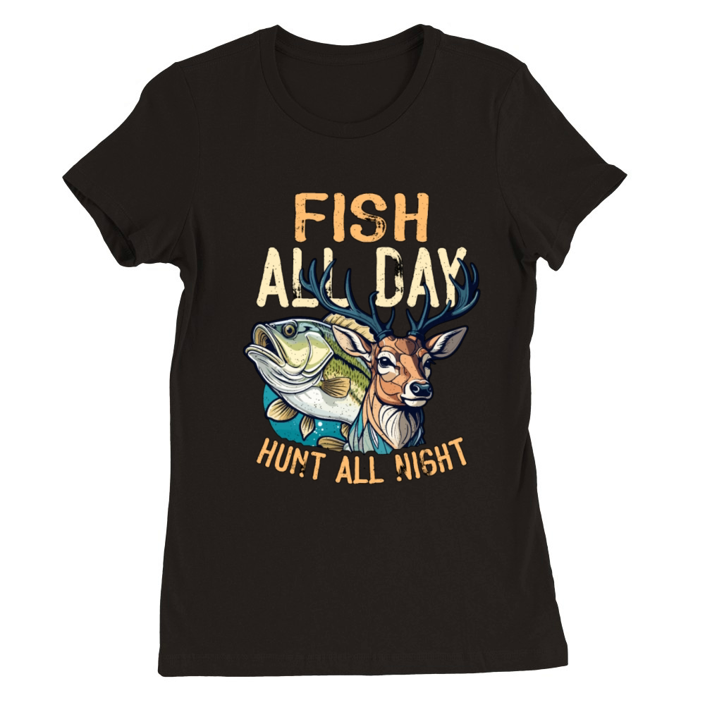 Fishing And Hunting Fish All Day Nature Enthusiast Premium Womens Crewneck T-shirt