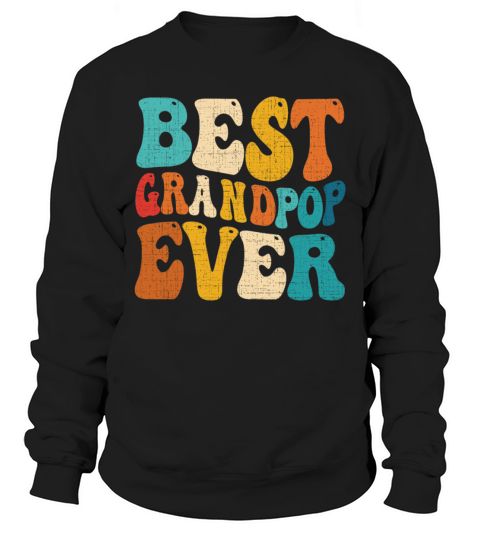 Best Grandpop Ever Vintage Grandpa Fathers Day Sweatshirt Unisex