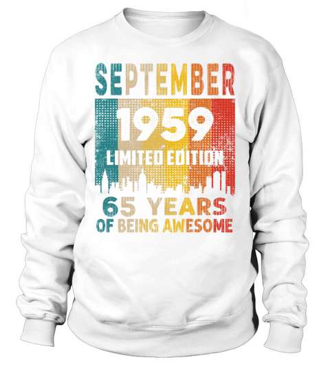 Born in SEPTEMBER 1959 Vintage 65th Birthday Gift Sweatshirt Unisex